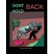 Don't Hold Back Printed T-shirts by Kasoe